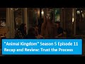 &quot;Animal Kingdom&quot; Season 5 Episode 11 Recap and Review: Trust the Process