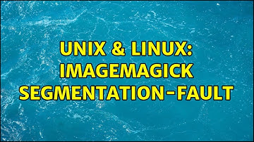 Unix & Linux: Imagemagick segmentation-fault