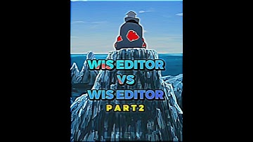 Wis Editor Vs Wis Editor | @sayaka @zinxs_x - #animeedit #fyp #wis