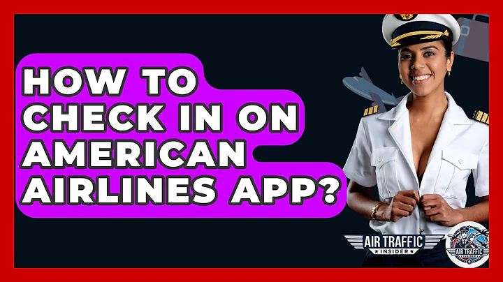 How To Check In On American Airlines App? - Air Traffic Insider