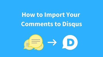How to Import Comments to Disqus