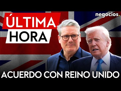 &Uacute;LTIMA HORA | Trump anuncia un acuerdo completo e integral con Reino Unido