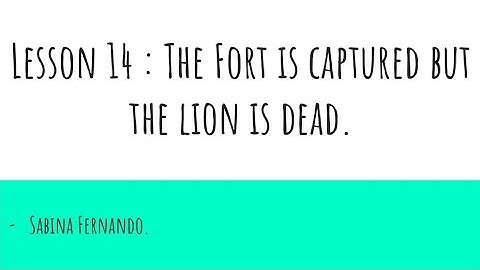 Lesson 14 : The Fort is Captured but the Lion is Dead | EVS II (Class 4)