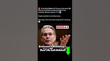 US Treasury Secretary Bessent Attends Fed Meeting – XRP and Crypto Markets on Alert #xrpnewstoday