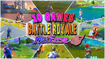 10 Games Battle Royale by Netease in 2018 (Android/IOS)