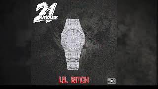 21 Savage - Lil Bitch (unreleased)