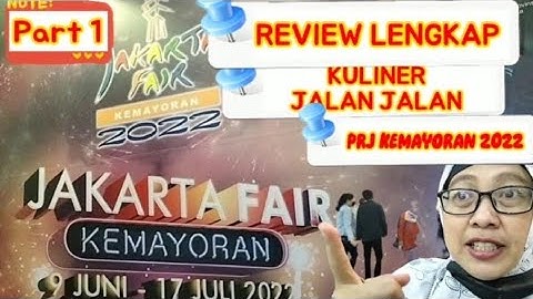 JAKARTA FAIR 2022 ‼️ LIBURAN SEKOLAH KELILING PRJ KEMAYORAN 2022✅️