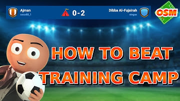 OSM TACTICS - 523 B - HOW TO BEAT TRAINING CAMP