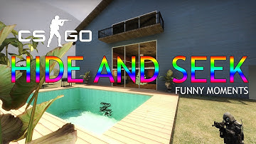 Hide and Seek | CS:GO