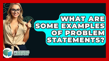 What Are Some Examples Of Problem Statements? - The Language Library