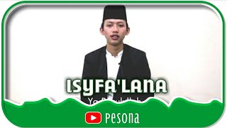 Video thumbnail of "ISYFALANA YA RASULULLAH - Pecinta Sholawat Nabi - PESONA (Vocal Only)"