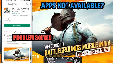 BATTLEGROUND MOBILE INDIA Not Available On Play Store And Apps Store Problem Solved