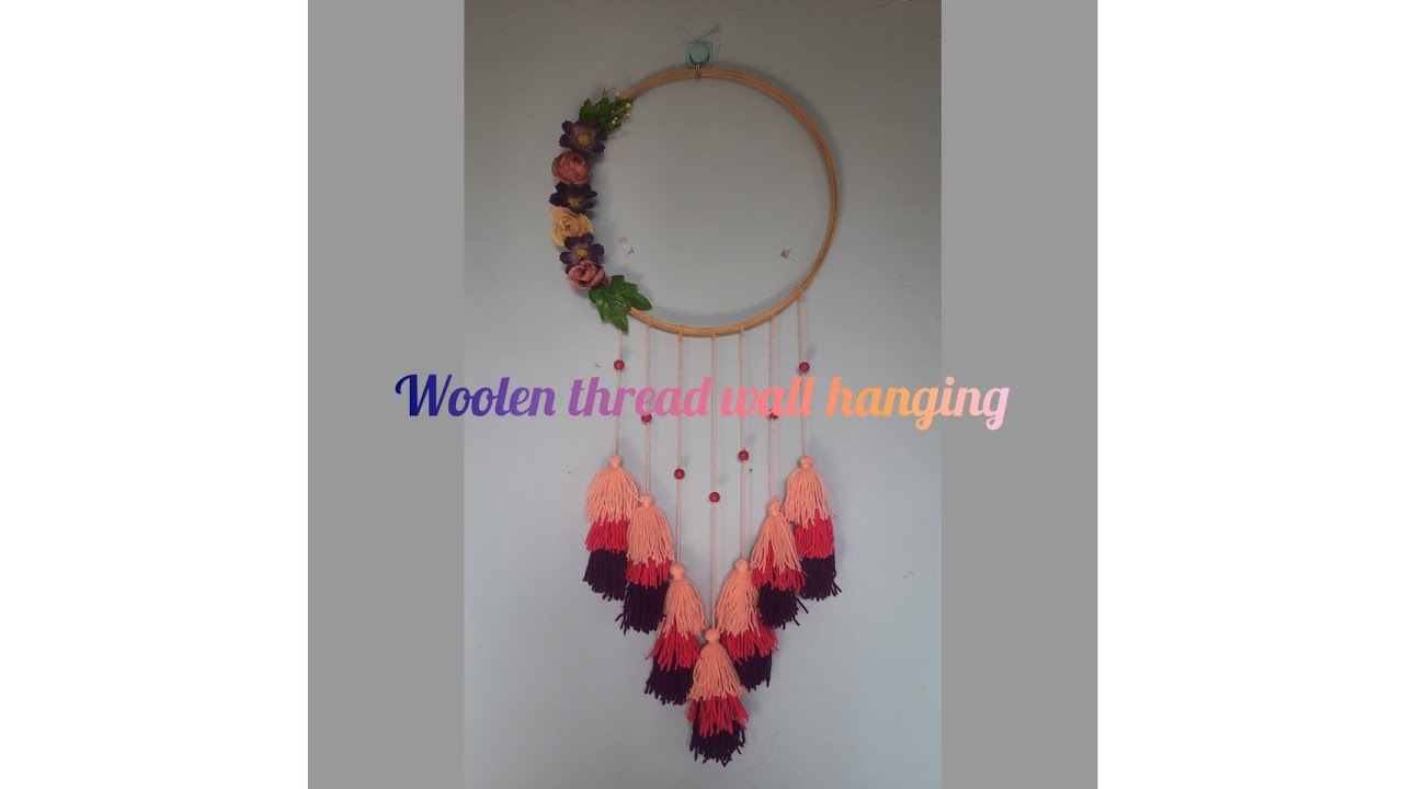 woolen thread wall hanging YouTube