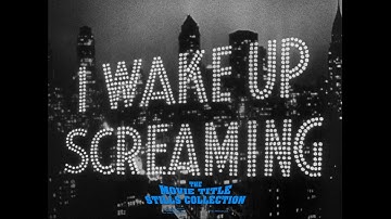 I Wake Up Screaming (1941) title sequence