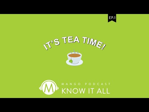 ทำไมคนอังกฤษชอบดื่มชา? | MANGO Know it all EP.1