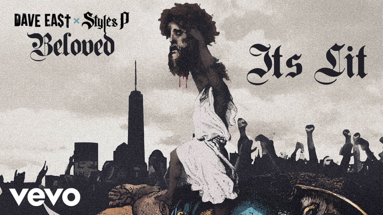 Dave East Styles P   Its Lit Official Audio