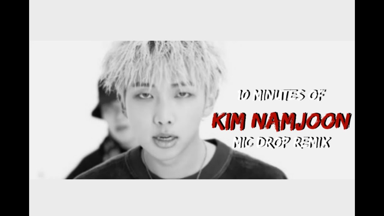 10 MINUTES OF KIM NAMJOON MIC DROP REMIX YouTube