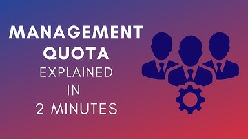 What Is Management Quota? | Management Quota Explained In 2 Minutes