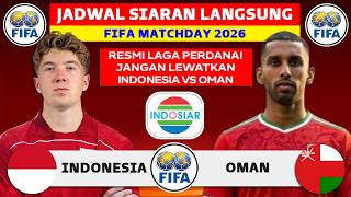 OFFICIAL FIRST MATCH! INDONESIA VS OMAN 2026 FIFA MATCHDAY SCHEDULE