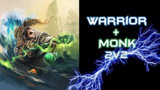 Epic Monk & Warrior 2v2 | MoP 5.1
