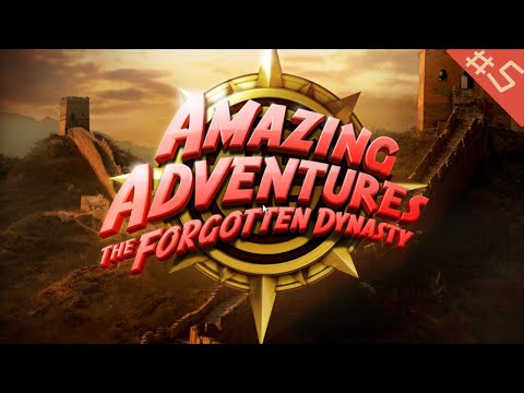 Amazing Adventures: The Forgotten Dynasty Part 5