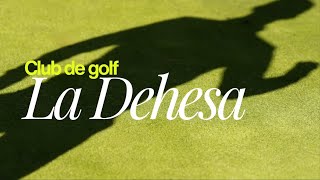 Asi es el Club de Golf La Dehesa