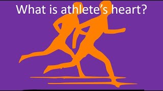 What is athlete’s heart?