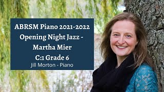 Opening Night Jazz - Martha Mier, C:1 ABRSM Grade 6 2021 2022, Jill Morton - Piano