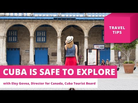Cuba is safe to explore – Travel Tips