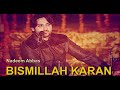 Bismillah Karan Original Song By Nadeem Abbass