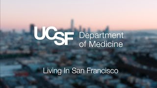 UCSF Department of Medicine Fellowship Programs: Living in San Francisco