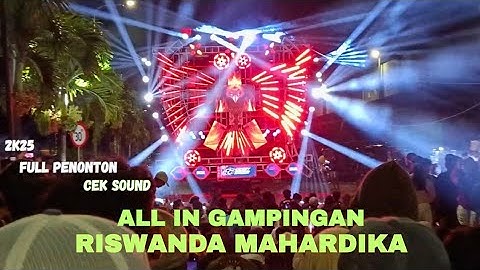 All In Gampingan 2k25🔥Cek Sound RISWANDA MAHARDIKA Full Penonton