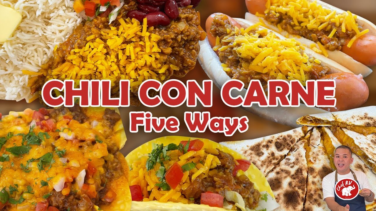 CHILI CON CARNE 5 WAYS