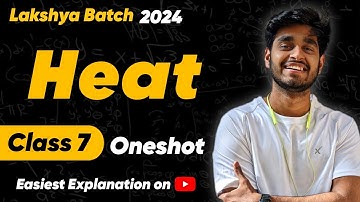HEAT Full Chapter Class 7 Science Chapter 3 Oneshot