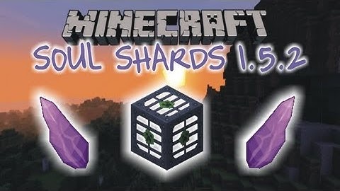 Minecraft: Soul Shards Mod ( 1.5.2 )