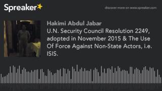 U.N. Security Council Resolution 2249, adopted in November 2015 & The Use Of Force Against Non-State