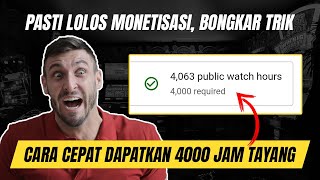 Cara Cepat Mendapatkan 4000 Jam Tayang Secara Aman Jaminan Lolos Monetisasi