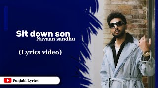 SIT DOWN SON (Lyrics video) NAVAAN SANDHU | RXTRO | AVVY | DISS TRACK PREM DHILLLION