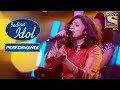 Malvika Delivers A Phenomenal Performance On 'Kehna Hi Kya'  | Indian Idol