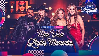 Limão com Mel e Noda de Caju - Meu Vício / Lindos Momentos (Limão com Mel Playlist)
