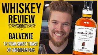 12 Year Old Whiskey Review - BALVENIE SWEET TOAST OF AMERICAN OAK (Scotch Whisky)