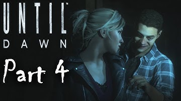 Until Dawn - Part 4 - WE ARE BEING FOLLOWED!!! (PS4 Gameplay Walkthrough)