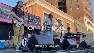 Of The Dell - 9th Street Live (Huntington, WV)