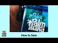 How to Solo: Palm Island