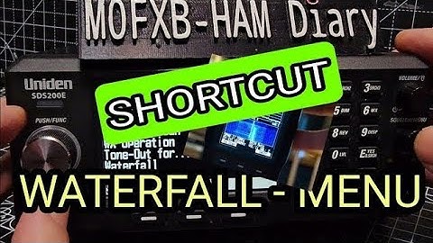 UNIDEN SDS200 - WATERFALL SHORT CUT KEY