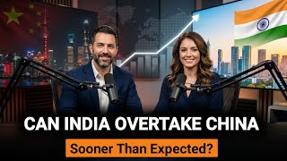 Can India Overtake China Sooner Than Expected? | The Future of Global Power Explained