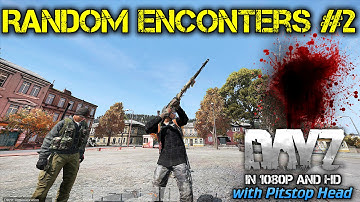 Random Encounters #2 in Dayz Standalone