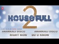 Housefull 2 Full Songs | Remixes Jukebox
