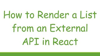 How to Render a List from an External API in React
