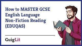 How to MASTER GCSE English Language Non-Fiction Reading (EDUQAS)